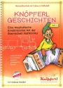 Kn�pferlgeschichten Heft 1 (+CD) f�r steirische Harmonika in Griffschrift
