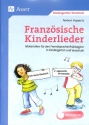 Franz�sische Kinderlieder (+CD) Materialien f�r den Fremdsprachen- fr�hbeginn in Kindergarten und Vorschule