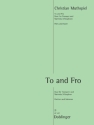 To and Fro f�r Trompete (Fl�gelhorn) und Marimba (Vibraphon) Partitur und Stimmen