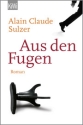 Aus den Fugen  Roman broschiert