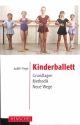 Kinderballett Grundlagen - Methodik - Neue Wege