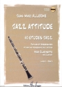 Jazz Attitude vol.2 (+CD): pour clarinette 40 �tudes Jazz faciles et progressives
