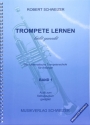 Trompete lernen leicht gemacht - B-Notation Systematische Trompetenschule f�r Anf�nger