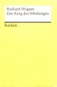 Der Ring des Nibelungen Ein B�hnenfestspiel f�r drei Tage und einen Vorabend Textbuch und Werkf�hrer