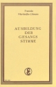 Ausbildung der Gesangsstimme  