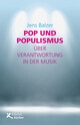 Pop und Populismus �ber Verantwortung in der Musik