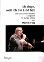 Ich singe, weil ich ein Lied hab f�r gem Chor (Jugendchor) und Klavier Partitur
