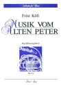 Musik vom Alten Peter f�r 2 Trompeten, Horn, Posaune, Tuba Partitur und Stimmen