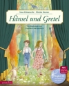 H�nsel und Gretel (+CD) ein Bilderbuch zur Kinderoper von Engelbert Humperdinck Neuausgabe 2019
