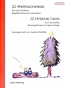 22 Weihnachtslieder f�r 2 Violinen (Begleitstimme auf Leeresaiten) Spielpartitur