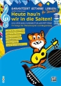 Garantiert Gitarre lernen f�r Kinder - Heute hau'n wir auf die Saiten( f�r Gitarre