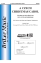 Lynn Bailey, Christopher Pillsbury A Czech Christmas Carol  Chorpartitur