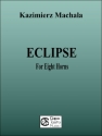 Kazimierz Machala Eclipse for Eight Horns 8 H�rner