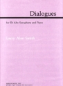 Larry Alan Smith Dialogues Alt-Saxophon und Klavier Klavierauszug mit Solostimme