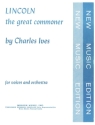 Charles Ives Lincoln The Great Commoner Sopran, Alt, Tenor, Bass, Fl�te, Oboe, 2 Klarinetten, Fagott, Trompete Studienpartitur