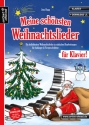 Meine sch�nsten Weihnachtslieder (+Online Audio) f�r Klavier (mit Texten) 2. Auflage