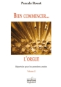 Bien commencer... l'orgue vol.2 pour orgue
