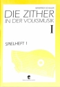 Spielheft Band 1 Teil 1 zu Die Zither in der Volksmusik 