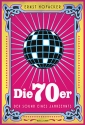 Die 70er Der Sound eines Jahrzehnts  gebunden