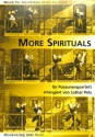 More Spirituals f�r 4 Posaunen Partitur und Stimmen