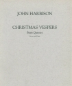 John Harbison, Christmas Vespers Blechbl�serquintett Partitur + Stimmen