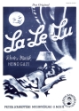 La-Le-Lu f�r Gesang und Klavier