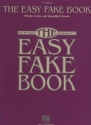 The Easy Fake Book for any melody instrument in C Songbook melody, lyrics and simpliefied chords