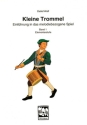 Kleine Trommel Band 1 Elementarstufe, Einf�hrung in das melodiebezogene Spiel