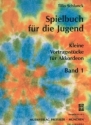Spielbuch f�r die Jugend Band 1 Kleine Vortragsst�cke f�r Akkordeon