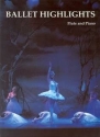 Ballet Highlights for flute and piano