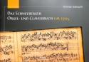 Das Schneeberger Orgel- und Clavierbuch um 1705 f�r Orgel (Klavier)