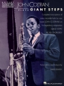 John Coltrane plays Giant Steps: SONGBOOK FOR TENOR SAXOPHONE SOLO