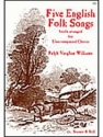 5 English Folk Songs freely arr. for unaccompanied mixed chorus score (engl)