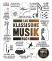 Big Ideas - Das Klassische-Musik-Buch Wichtige Werke einfach erkl�rt gebunden