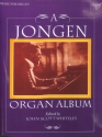 A Jongen Organ Album for organ