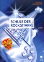 Schule der Rockgitarre Band 1 (+CD)  Neuausgabe 2014 mit Tabulaturheft