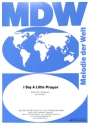 I say a little Prayer: Einzelausgabe Gesang und Klavier