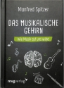 Das musikalische Gehirn Wie Musik auf uns wirkt Hardcover
