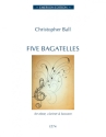 Ball, 5 Bagatelles oboe, clarinet and bassoon PARTITUR + STIMMEN