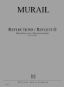 Tristan Murail, Reflections / Reflets II - High Voltage / Haute tensio ORCHESTRE partition
