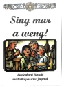 Sing mar a weng Liederbuch f�r die niederbayrische Jugend