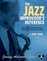 The Jazz Improvisor's Reference Refreshing and Penetrating Insights for Creative Growth