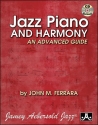 Ferrara, John, Jazz Piano and Harmony: An Advanced Guide (with CD)