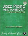 Ferrara, John, Jazz Piano and Harmony: A Fundamental Guide (with CD)