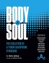Body & Soul: The Evolution of a Tenor Saxophone Standard