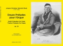 Douze Pr�ludes op.25 pour l'Orgue