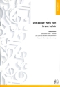 Die ganze Welt von Franz Leh�r f�r Gesang und Klavier