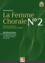 La Femme Chorale No.2 (+APP) f�r Frauenchor (SSAA) a cappella Chorsammlung