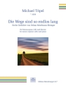 Die Wege sind so endlos lang f�r Mezzosopran (Alt) und Klavier