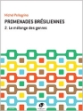 Promenades br�siliennes vol.2 Le m�lange des genres